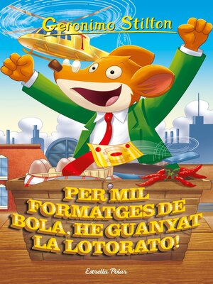 cover image of Per mil formatges de bola, he guanyat la Lotorato!